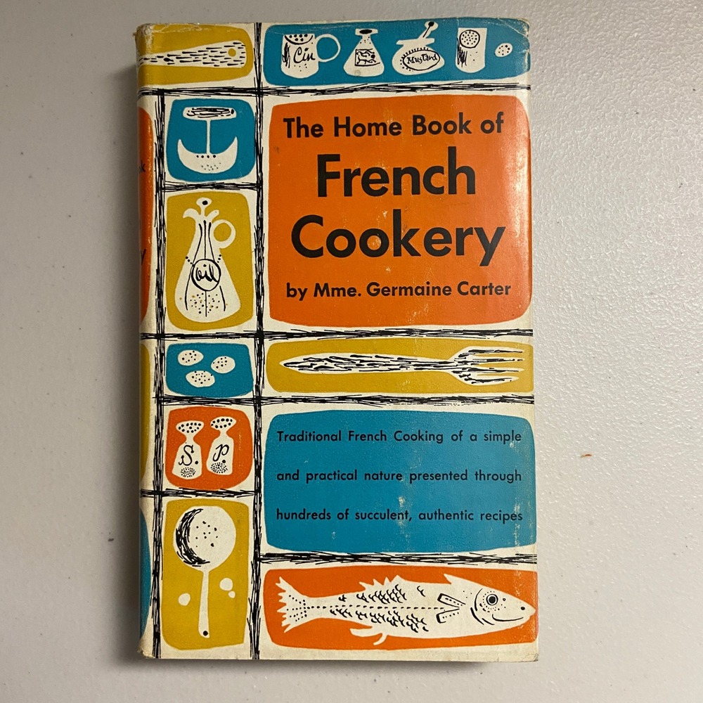 Vintage 1950 The Home Book of French Cookery Mme Germaine Carter Doubleday MCM